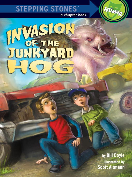 Title details for Invasion of the Junkyard Hog by Bill Doyle - Available
